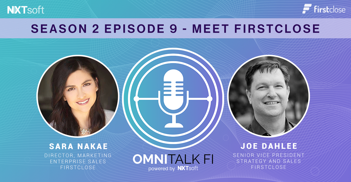 Meet FirstClose - S2E9 | OmniTalkFI Podcast Powered by NXTsoft